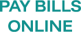 PAY BILLS ONLINE